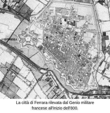 La città di Ferrara rilevata dal Genio militare francese all'inizio dell'800.